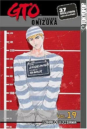 Tohru Fujisawa- Great Teacher Onizuka: Vol. 19 (PB)
