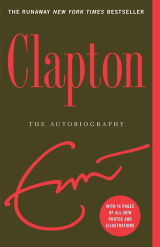 Clapton: The Autobiography by Eric Clapton (PB)