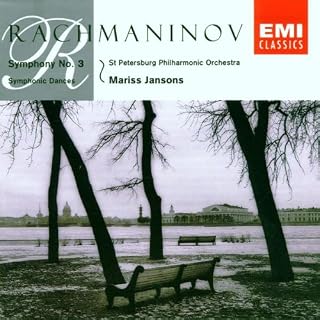 Rachmaninov (St Petersburg Philharmonic Orchestra, Mariss Jansons)- Symphony 3 in A Minor, Op. 44 / Symphonic Dances, Op 45