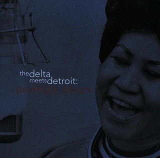 Aretha Franklin- The Delta Meets Detroit: Aretha's Blues