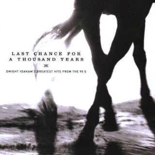 Dwight Yoakam- Greatest Hits: Last Chance For A Thousand Years - Darkside Records