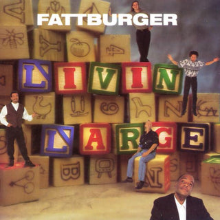 Fattburger- Livin Large
