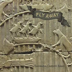 Barbara Cassidy Band- Fly Away