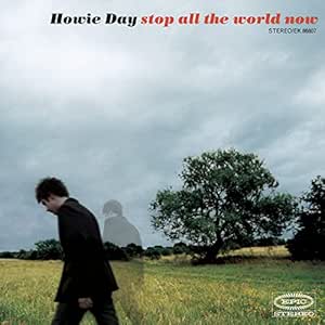 Howie Day- Stop All The World Now
