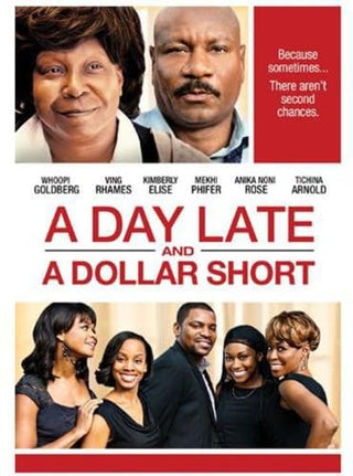 A Day Late and A Dollar Short