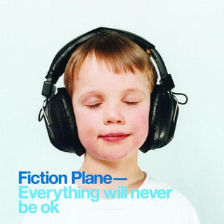 Fiction Plane- Everything Will Never Be OK