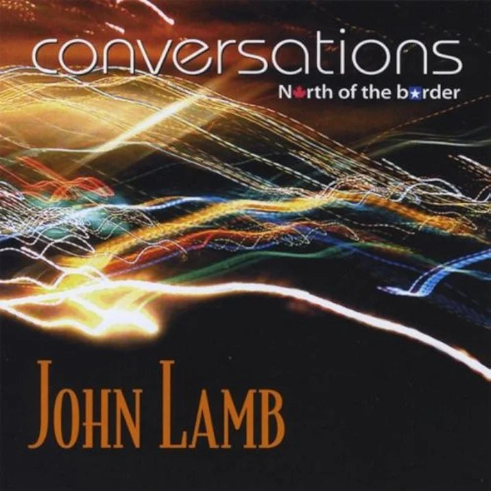 John Lamb- Conversations North of the Border