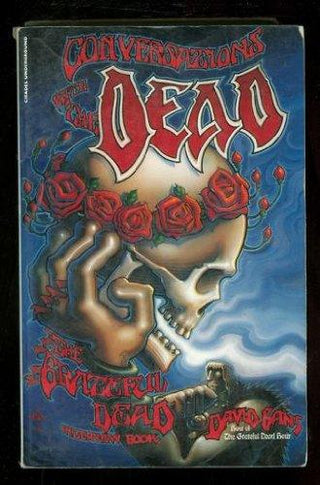 Conversations With The Dead: Grateful Dead Interview Book by David Gans (PB)