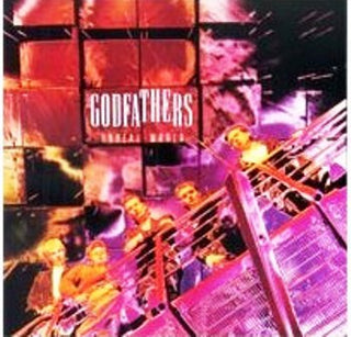 The Godfathers- Unreal World