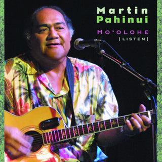 the album cover for Martin Pahinui - Ho'olohe (Listen)