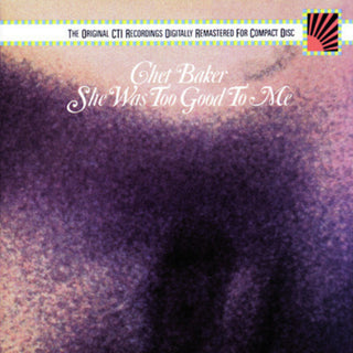 the album cover for Chet Baker - She Was Too Good