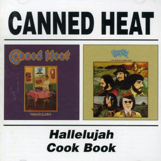 the album cover for Canned Heat - Hallelujah/Cook Book [Import]