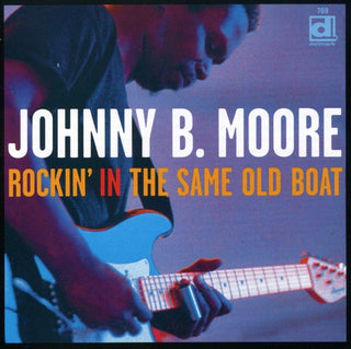 the album cover for Johnny B. Moore - Rockin' In The Same Old Boat