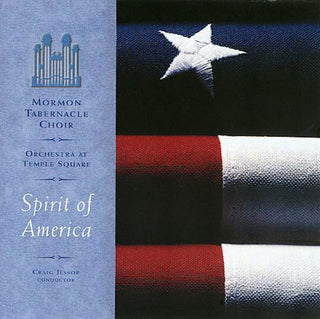 the album cover for The Tabernacle Choir at Temple Square - Spirit of America