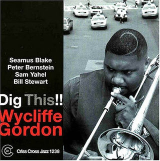 the album cover for Wycliffe Gordon - Dig It