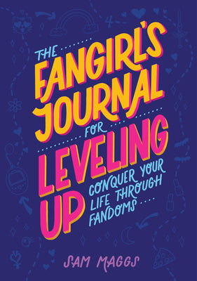 The Fangirl's Journal for Leveling Up: Conquer Your Life Through Fandoms