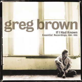 the album cover for Greg Brown - If I Had Known