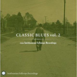 the album cover for Classic Blues From Smithsonian Folkways 2 / Var - Classic Blues From Smithsonian Folkways, Vol. 2