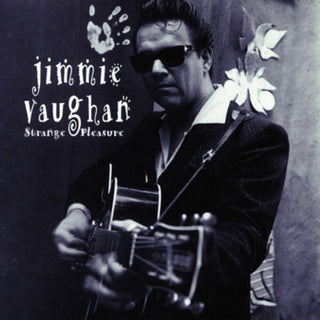 the album cover for Jimmie Vaughan - Strange Pleasure