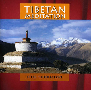 the album cover for Phil Thornton - Tibetan Meditation