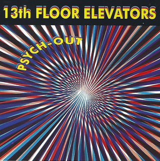 the album cover for The 13th Floor Elevators - Psych-Out