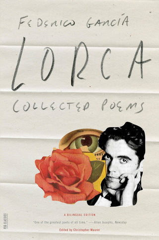 Collected Poems: A Bilingual Edition by Federico Garcia Lorca