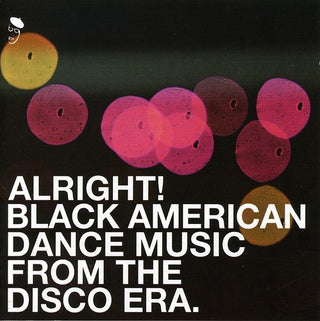 the album cover for Alright! Black American Dance Music From The Di - Alright / Various