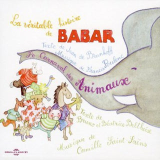 the album cover for LE CARNAVAL DES ANIMAUX - Babar