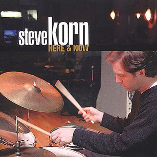the album cover for STEVE KORN - Here and Now