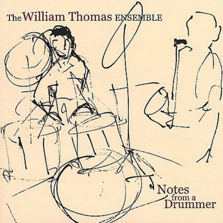 the album cover for William Thomas (Drums) - Notes from a Drummer