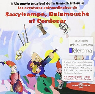 the album cover for La Grande Bleue - Saxytrompe, Balamouche Et Cordozar