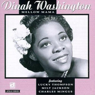 Dinah Washington- Mellow Mama