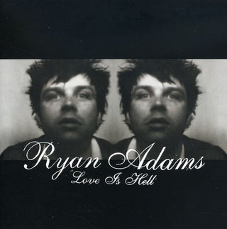 the album cover for Ryan Adams - Love Is Hell Part 1
