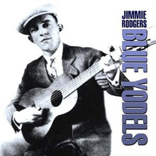 the album cover for Jimmie Rodgers - Blue Yodels