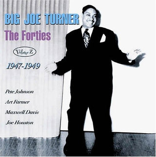 the album cover for Big Turner Joe - The Forties, Vol. 2: 1947-49