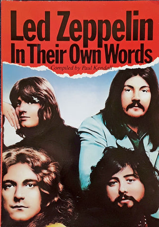 Paul Kendall- Led Zeppelin In Their Own Words (PB)