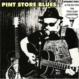 the album cover for Tim Langford Too Slim - Pint Store Blues