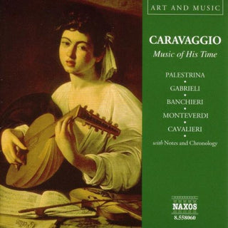 the album cover for Various Artists - Caravaggio: Music of His Time / Various