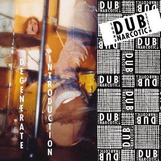the album cover for Dub Narcotic Sound System - Degenerate Introduction