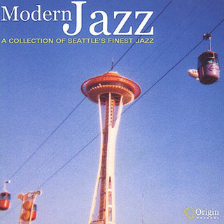 the album cover for Various Artists - Modern Jazz: A Collection Of Seattle's Finest Jazz