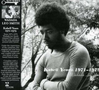 the album cover for Wadada Smith Leo - Kabell Years: 1971-1979
