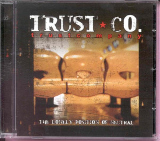 Trust Company- The Lonely Position Of Neutral - Darkside Records