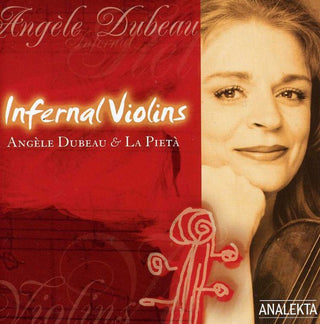 the album cover for ANGELE DUBEAU - Infernal Violins