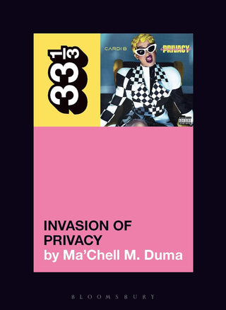 Cardi B's Invasion of Privacy (33 1/3)