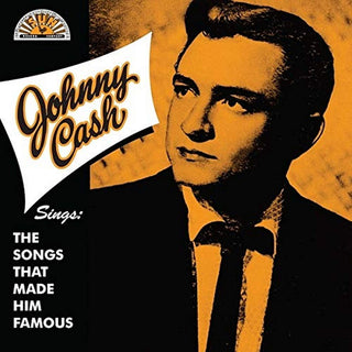 Johnny Cash- Sings The Songs That Made Him Famous