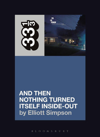 Yo La Tengo's And Then Nothing Turned Itself Inside-Out (33 1/3)