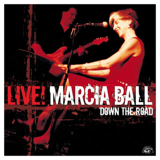 Marcia Ball- Live: Down The Road