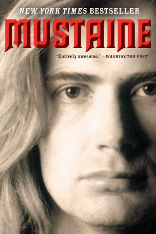 Mustaine: A Heavy Metal Memoir by Dave Mustaine (PB)