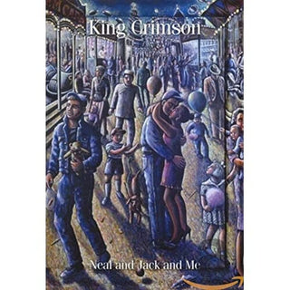 King Crimson- Neal And Jack And Me