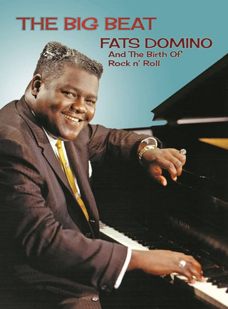 Fats Domino- Big Beat: Fats Domino & The Birth Of Rock N' Roll